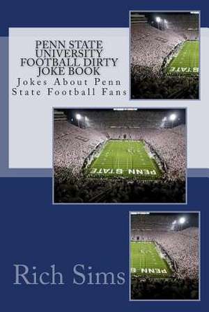 Penn State University Football Dirty Joke Book de Rich Sims