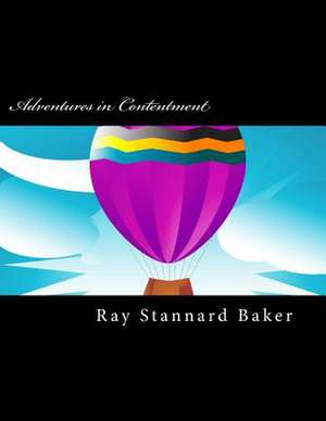 Adventures in Contentment de Ray Stannard Baker