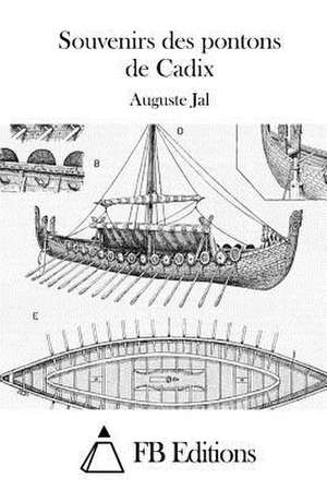 Souvenirs Des Pontons de Cadix de Auguste Jal