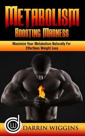 Metabolism Boosting de Darrin Wiggins