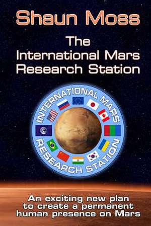 The International Mars Research Station de Shaun Mark Moss