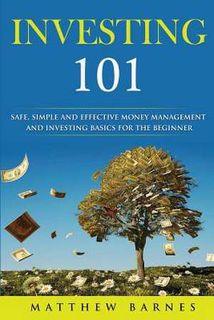 Investing 101 de Matthew S. Barnes