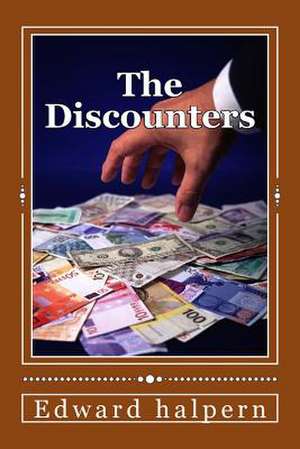 The Discounters de MR Edward Halpern