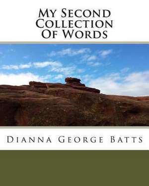 My Second Collection of Words de Dianna George Batts