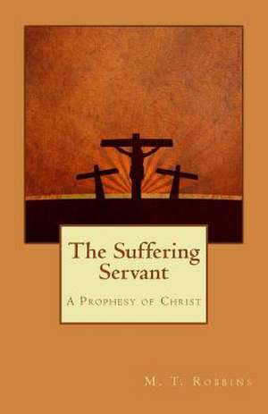 The Suffering Servant de Tyler Robbins