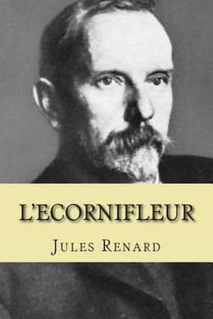 L'Ecornifleur de J. R. Jules Renard