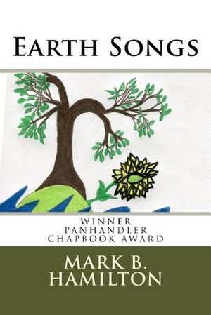 Earth Songs de Mark B. Hamilton