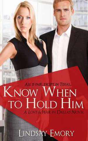 Know When to Hold Him de Lindsay Emory