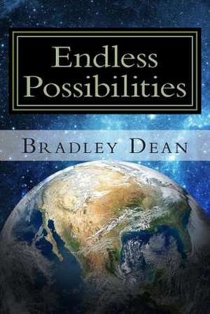 Endless Possibilities de Bradley Dean