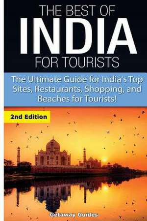 The Best of India for Tourists de Getaway Guides