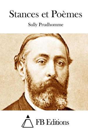 Stances Et Poemes de Prudhomme Sully