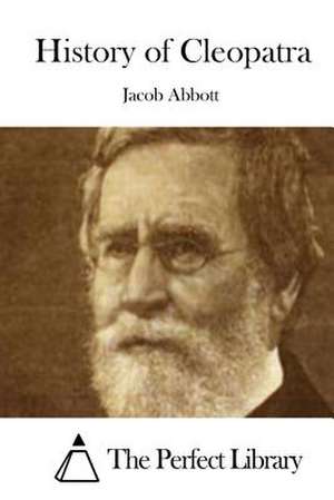 History of Cleopatra de Jacob Abbott