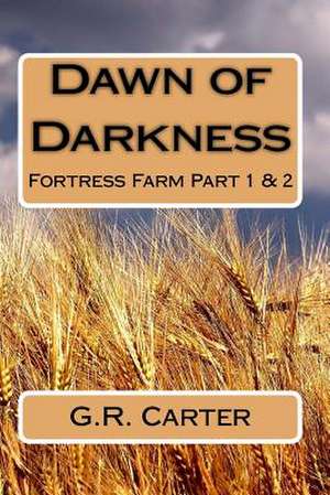 Dawn of Darkness de G. R. Carter