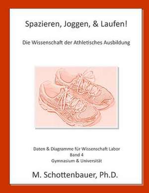 Spazieren, Joggen, & Laufen de M. Schottenbauer