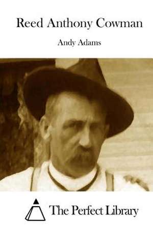 Reed Anthony Cowman de Andy Adams