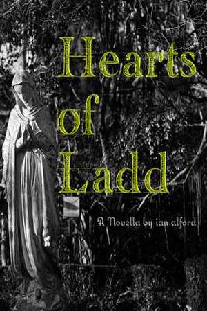 Hearts of Ladd de Ian Alford