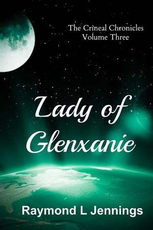 Lady of Glenxanie de Raymond L. Jennings