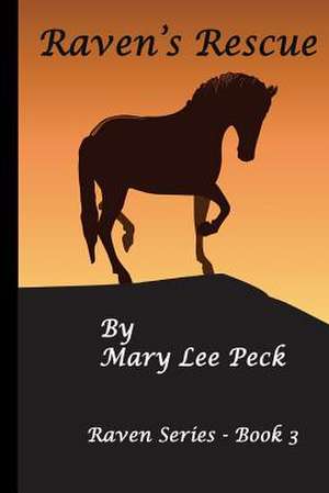 Raven's Rescue de Marry Lee Peck