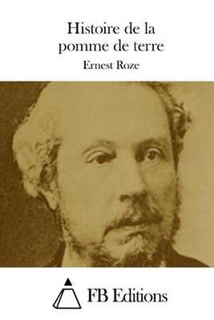 Histoire de La Pomme de Terre de Ernest Roze