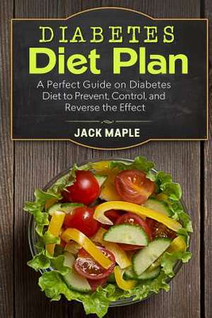 Diabetes Diet Plan de Jack Maple