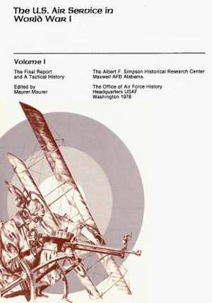 The Final Report and a Tactical History de Office of Air Force History