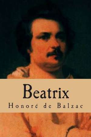 Beatrix de Honore De Balzac