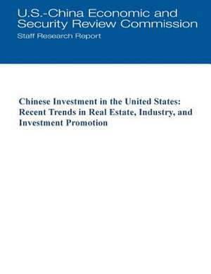 Chinese Investment in the United States de U. S. -China Economic and Security Revie