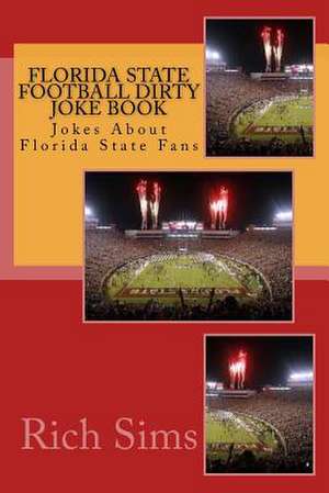 Florida State Football Dirty Joke Book de Rich Sims