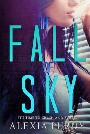 The Fall of Sky de Alexia Purdy