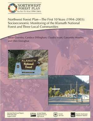 Northwest Forest Plan-The First 10 Years (1994-2003) de United States Department of Agriculture