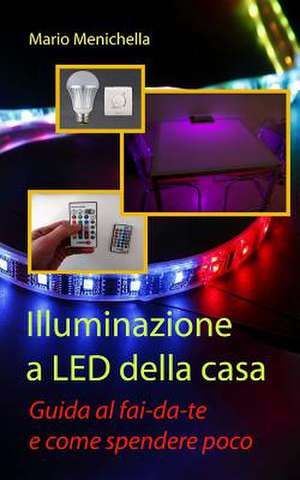 Illuminazione a Led Della Casa de Mario Menichella