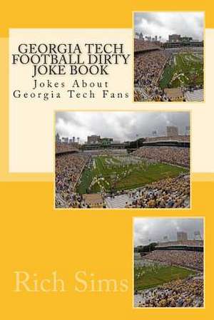 Georgia Tech Football Dirty Joke Book de Rich Sims