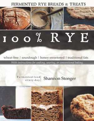 100% Rye de Shannon Stonger