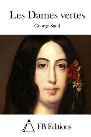 Les Dames Vertes de George Sand