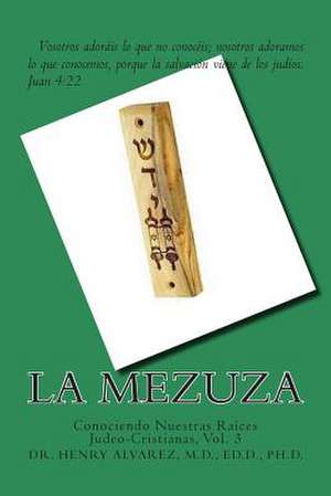 La Mezuza de Alvarez M. D. Dr Henry