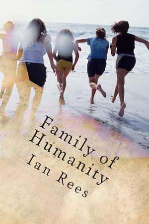 Family of Humanity de Ian Rees