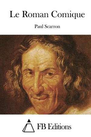 Le Roman Comique de Paul Scarron