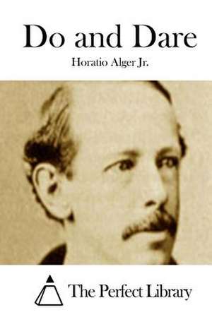 Do and Dare de Horatio Alger