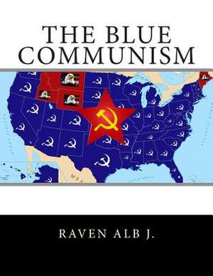 The Blue Communism de Raven Alb J