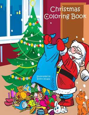 Christmas Coloring Book de Brent Knapp