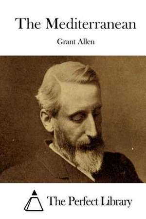 The Mediterranean de Grant Allen