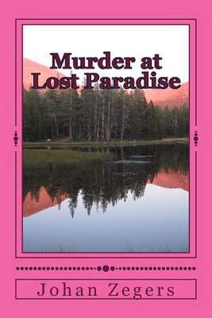 Murder at Lost Paradise de Johan Zegers