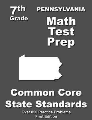 Pennsylvania 7th Grade Math Test Prep de Teachers' Treasures