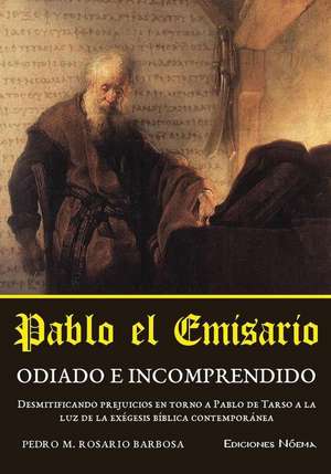 Pablo El Emisario de Pedro M. Rosario-Barbosa