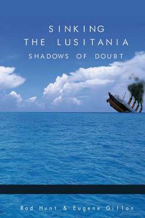 Sinking the Lusitania de Rod Hunt