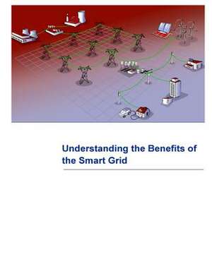 Understanding the Benefits of the Smart Grid de National Energy Technology Laboratory