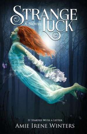 Strange Luck de Amie Irene Winters