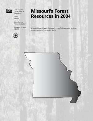 Missouri's Forest Resrouces in 2004 de United States Department of Agriculture