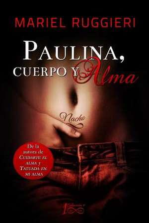 Paulina, Cuerpo y Alma de Mrs Mariel Ruggieri