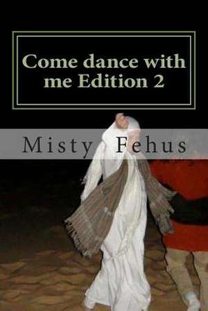 Come Dance with Me Edition 2 de Misty D. Fehus